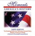 95 Moments from America s History This series of fifty-one 45-second radio clips, as well as the 60-second PSAs, includes observations and opinions of the Founders on a