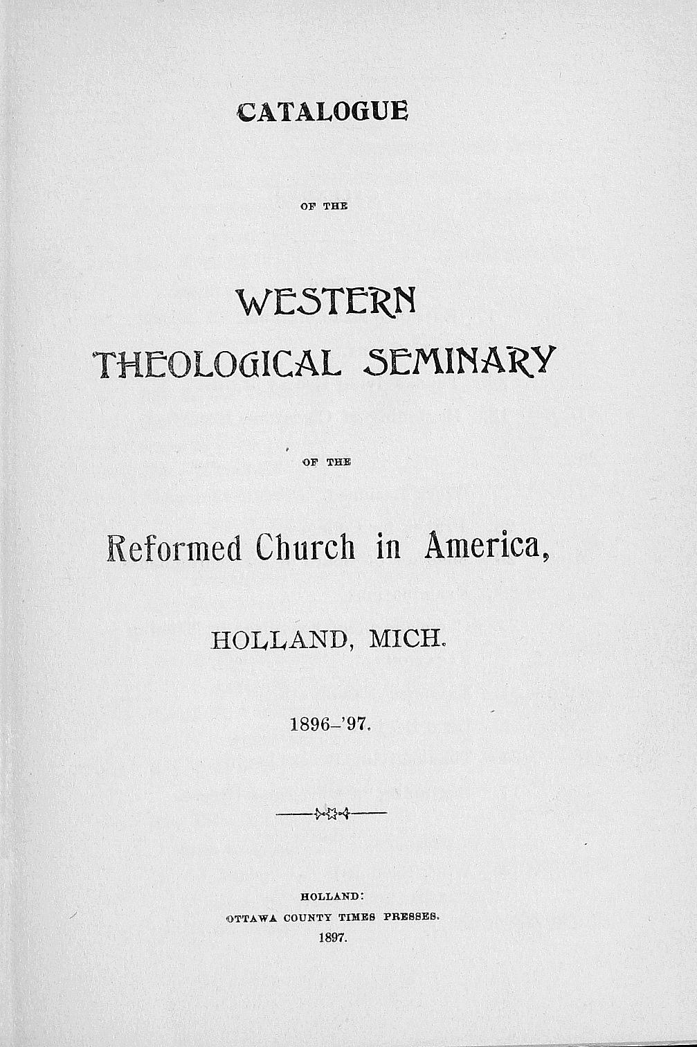 CATALOGUE OF THE WE5TERN THEOLOGICAL SEMINARY OF THE Reformed Church in