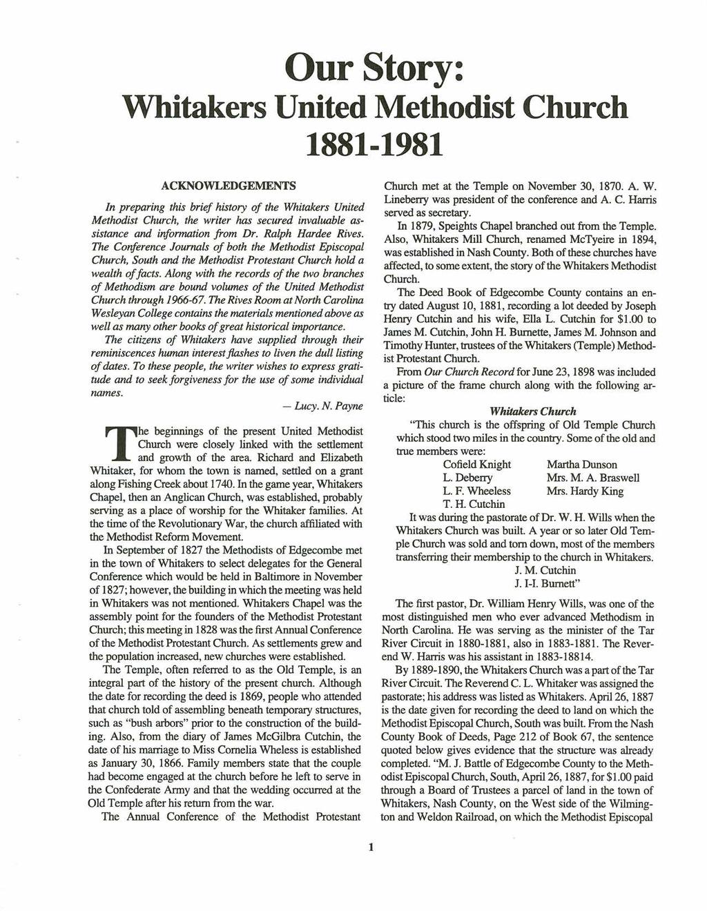 Our Story: Whitakers United Methodist Church 1881-1981 ACKNOWLEDGEMENTS In preparing this brief history of the Whitakers United Methodist Church, the writer has secured invaluable assistance and