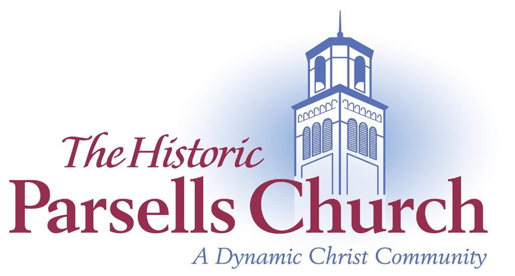 THE HISTORIC PARSELLS CHURCH 345 Parsells Avenue Rochester, NY 14609-5207 Website: www.parsellschurch.