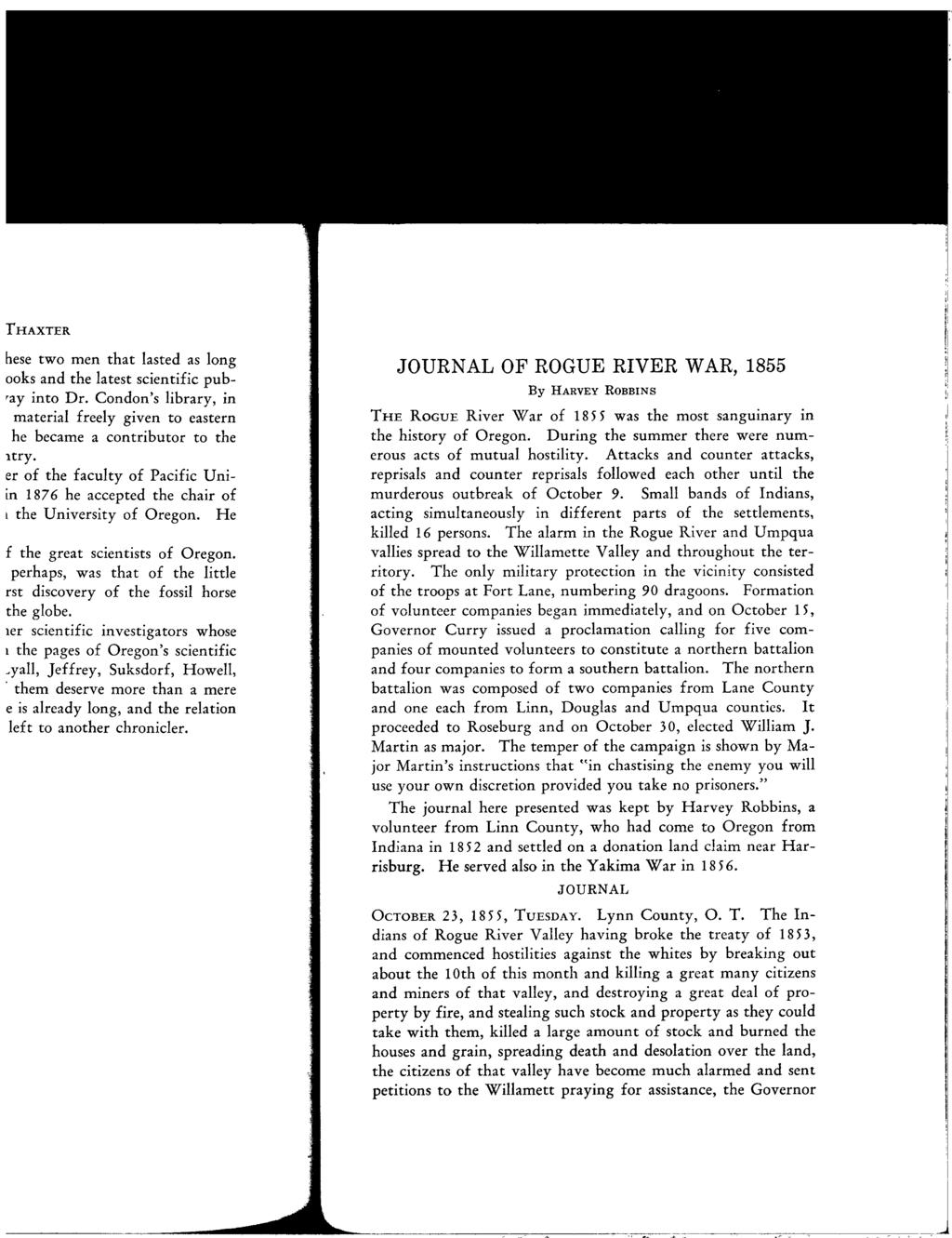 JOURNAL OF ROGUE RIVER WAR, 1855 By HARVEY RoBBINS THE ROGUE River War of 1855 was the most sanguinary in the history of Oregon. During the summer there were numerous acts of mutual hostility.