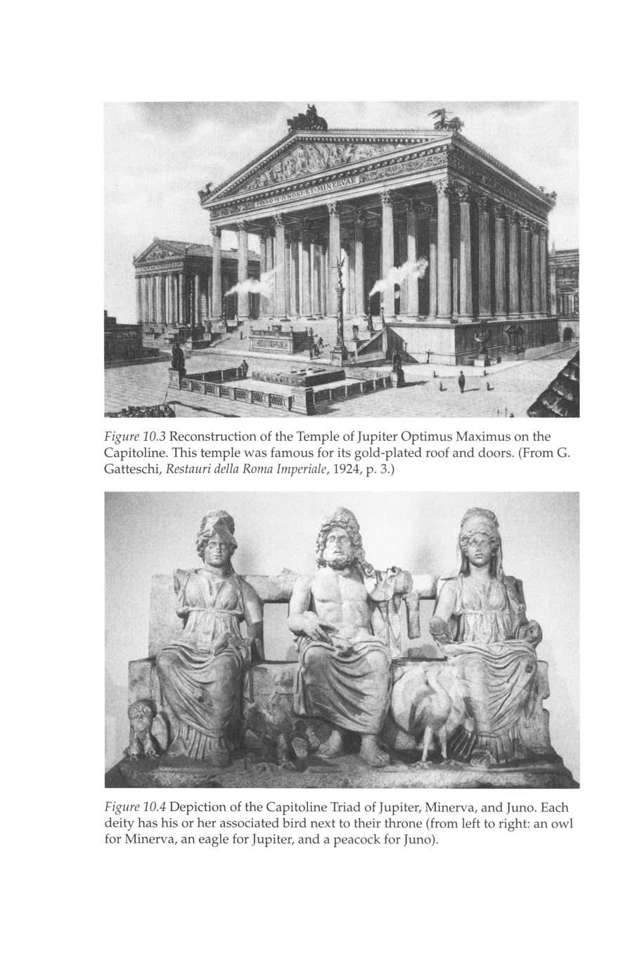 Figure 10.3 Reconstruction of the Temple of Jupiter Optimus Maximus on the Capitoline. This temple was famous for its gold-plated roof and doors. (From G.