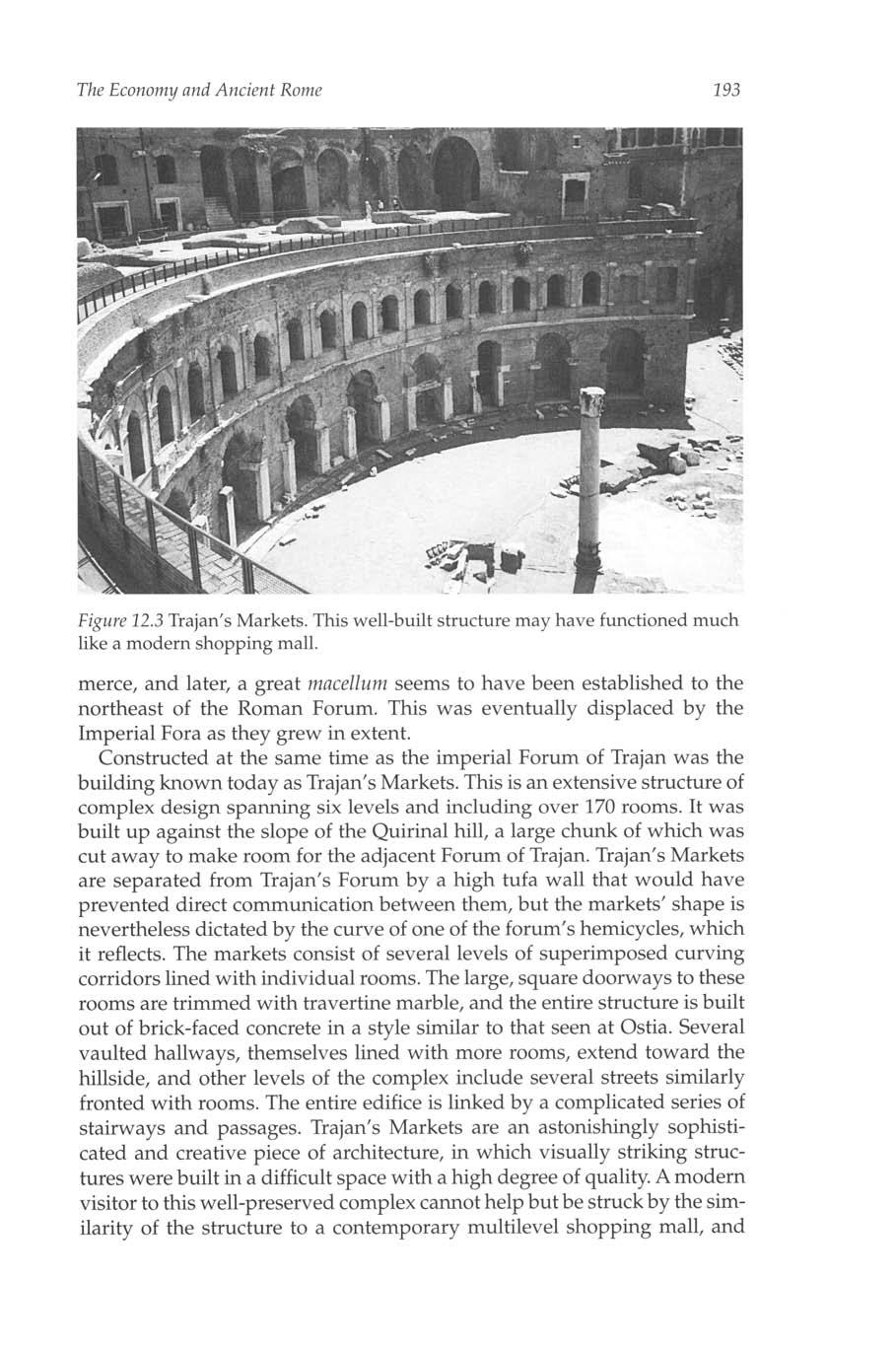 The Economy and Ancient Rome 193 Figure 12.3 Trajan's Markets. This well-built structure may have functioned much like a modern shopping mall.