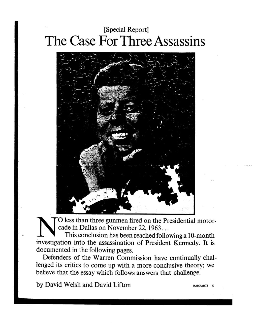 [Special Report] The Case For Three Assassins N0 less than three gunmen fired on the Presidential motorcade in Dallas on November 22, 1963.