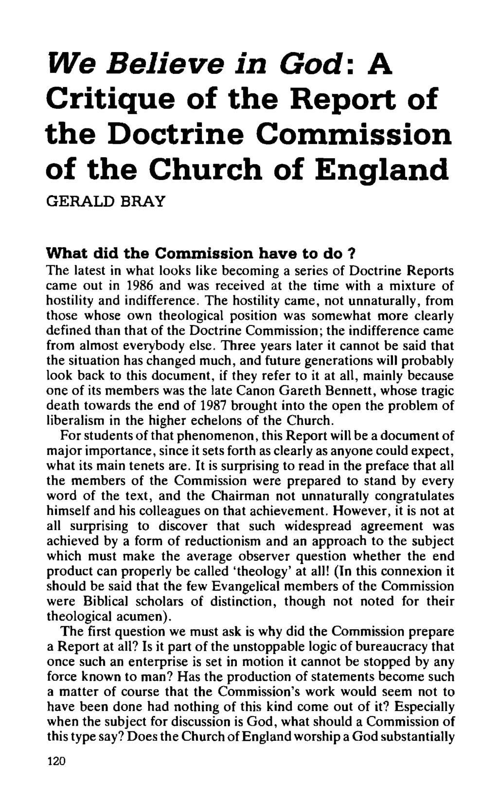 We Believe in God: A Critique of the Report of the Doctrine Commission of the Church of England GERALD BRAY What did the Commission have to do?