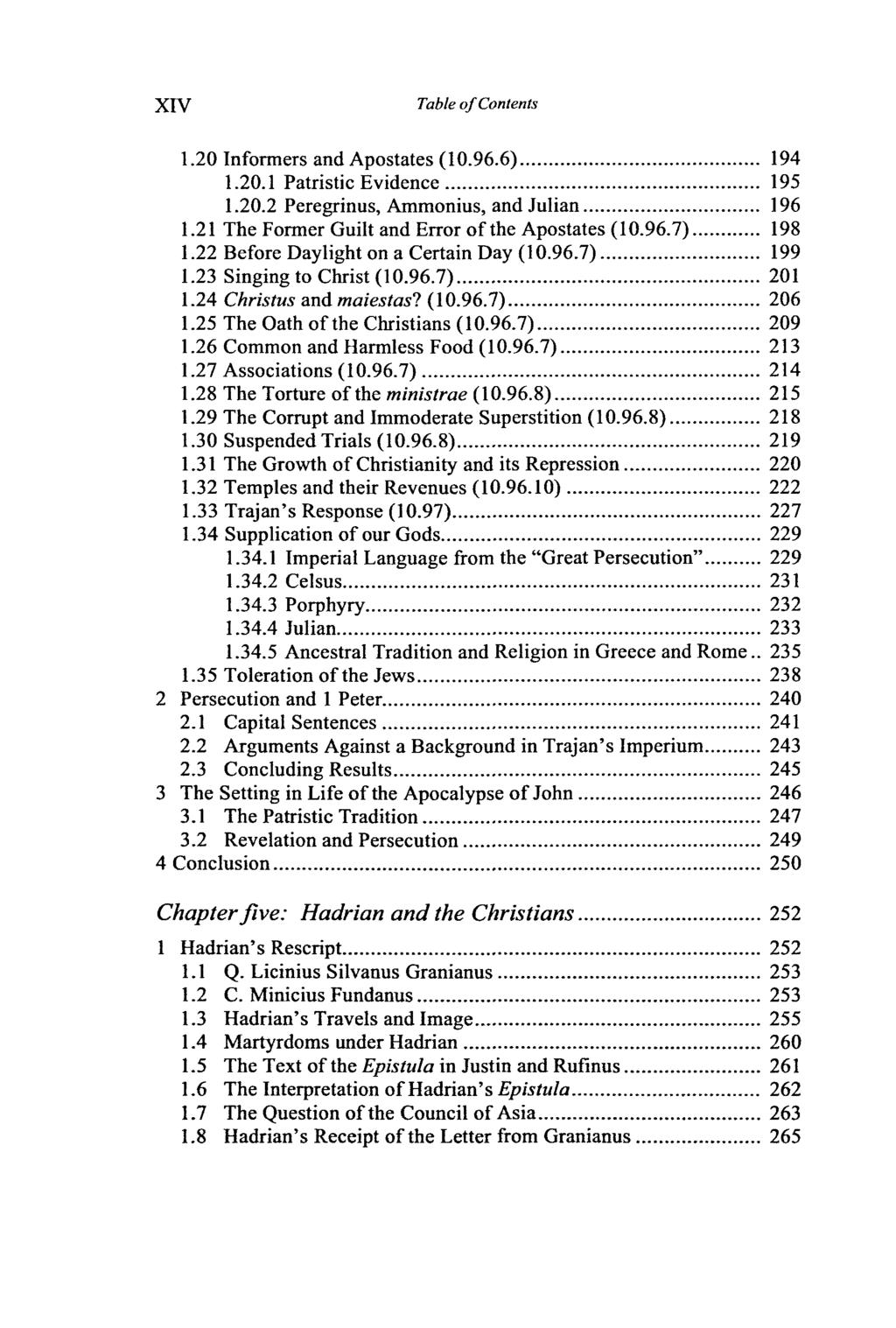 XIV Table of Contents 1.20 Informers and Apostates (10.96.6) 194 1.20.1 Patristic Evidence 195 1.20.2 Peregrinus, Ammonius, and Julian 196 1.21 The Former Guilt and Error of the Apostates (10.96.7) 198 1.
