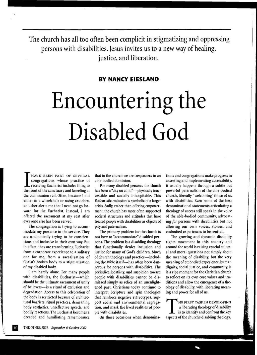 The church has all too often been complicit in stigmatizing and oppressing persons with disabilities. Jesus invites us to a new way of healing, justice, and liberation.