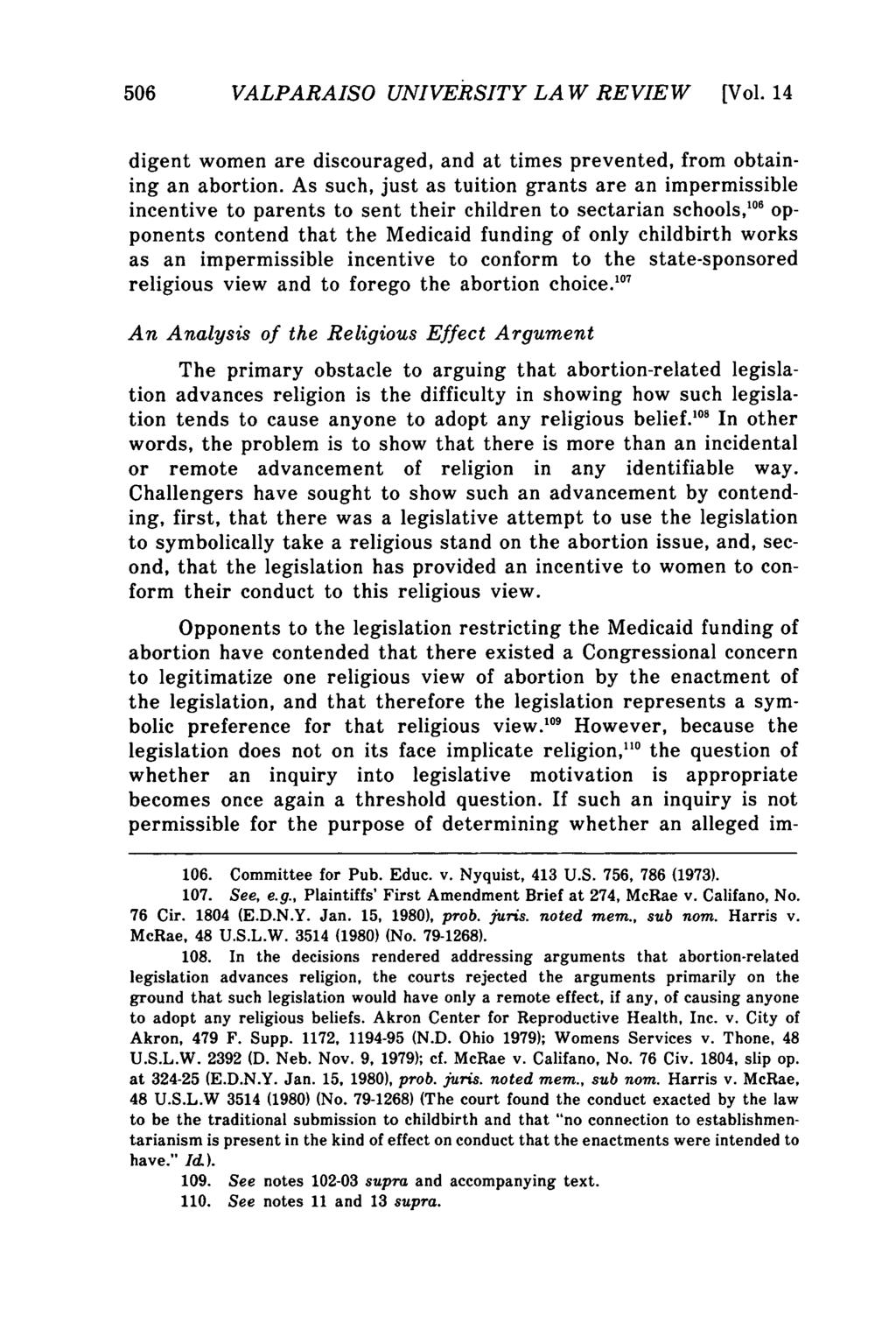 Valparaiso University Law Review, Vol. 14, No. 3 [1980], Art. 4 506 VALPARAISO UNIVERSITY LA W REVIEW [Vol. 14 digent women are discouraged, and at times prevented, from obtaining an abortion.