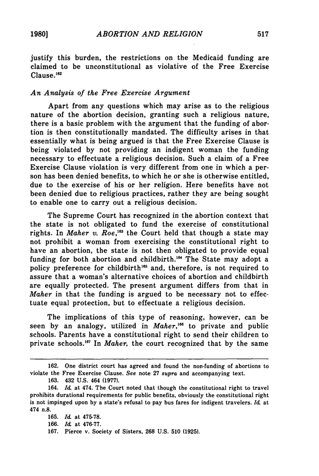 1980] Skahn: Abortion Laws, Religious Beliefs and the First Amendment ABORTION AND RELIGION justify this burden, the restrictions on the Medicaid funding are claimed to be unconstitutional as