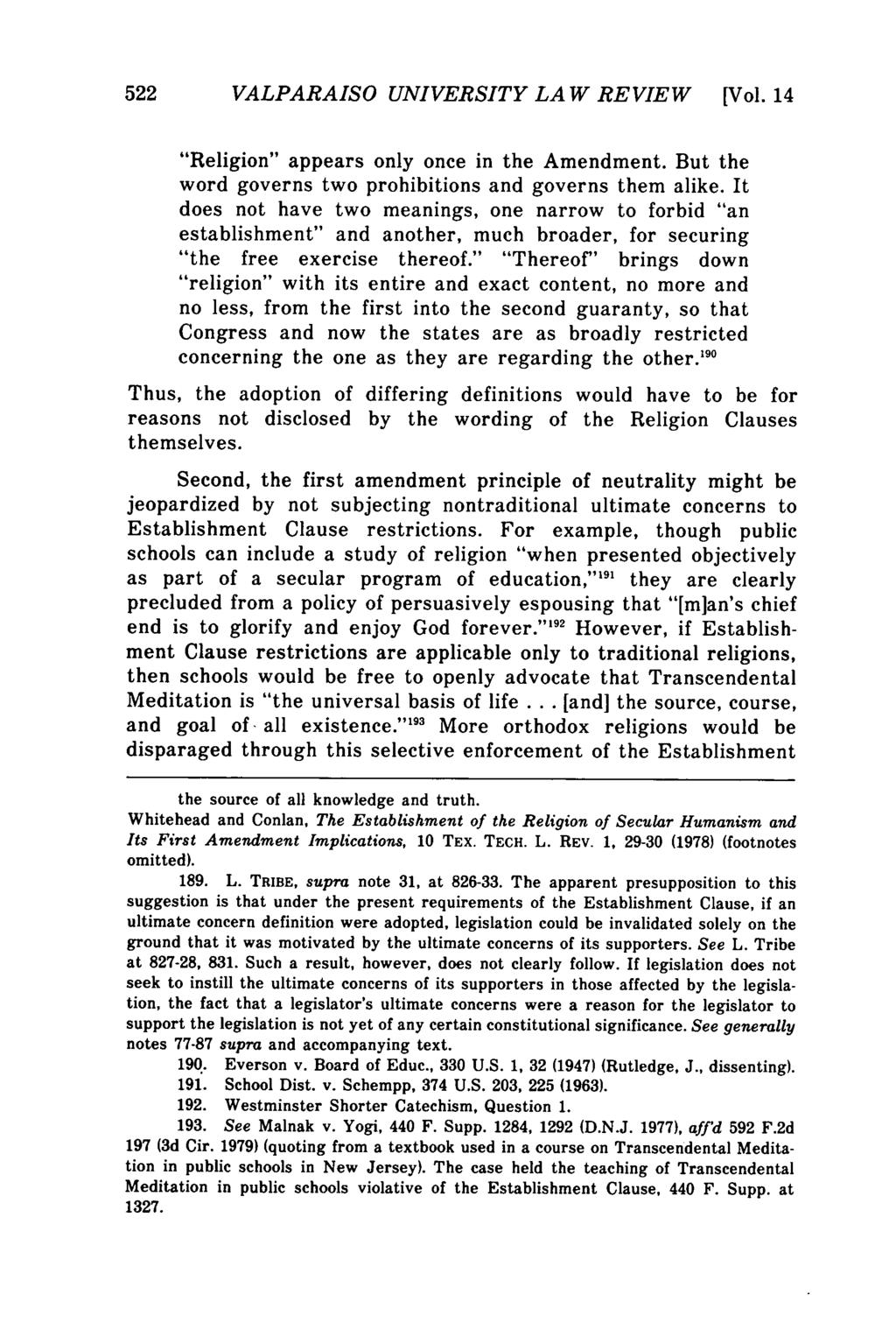 Valparaiso University Law Review, Vol. 14, No. 3 [1980], Art. 4 522 VALPARAISO UNIVERSITY LAW REVIEW [Vol. 14 "Religion" appears only once in the Amendment.