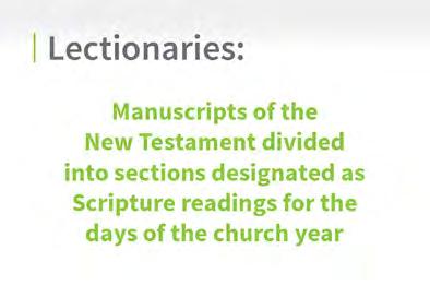 lived and during his lifetime. F. Lectionaries At a very early date, much of the New Testament was divided into sections designated as Scripture readings for the days of the church year.