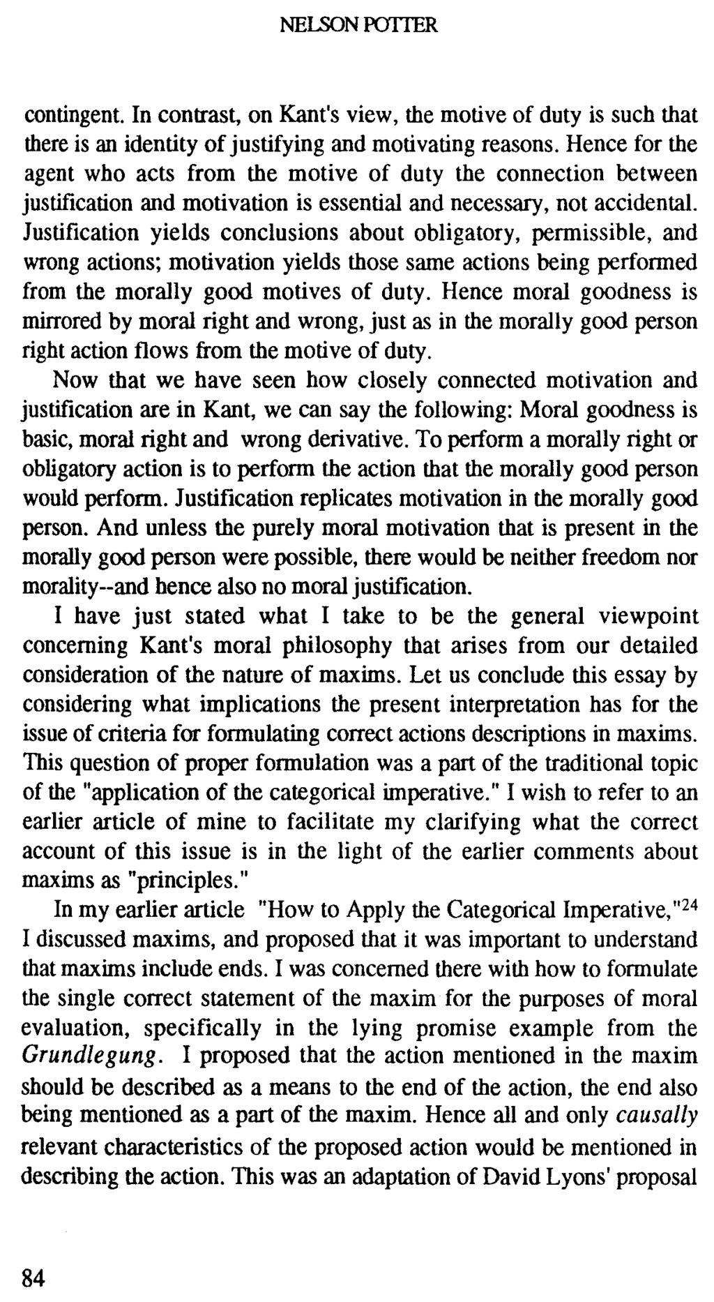 NELSON POTIER contingent. In contrast, on Kant's view, the motive of duty is such that there is an identity ofjustifying and motivating reasons.