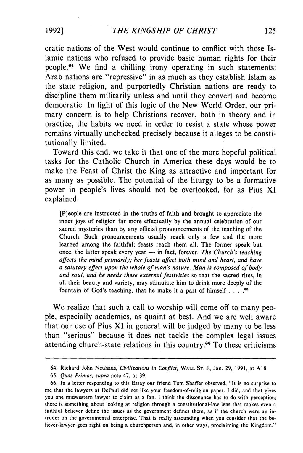 1992] THE KINGSHIP OF CHRIST cratic nations of the West would continue to conflict with those Islamic nations who refused to provide basic human rights for their people.