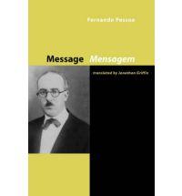 Mensagem / Message by Fernando Pessoa translated by Jonathn Griffin Shearsman Books, Exeter; The Menard Press, London; 1992.