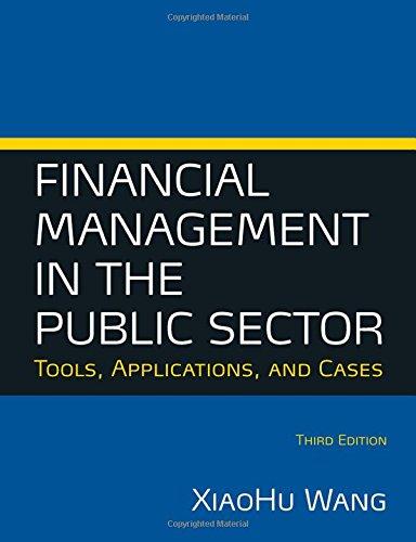 Financial Management in the Public Sector: Tools, Applications and Cases The new edition of this popular book provides a step-by-step guide on how to use financial