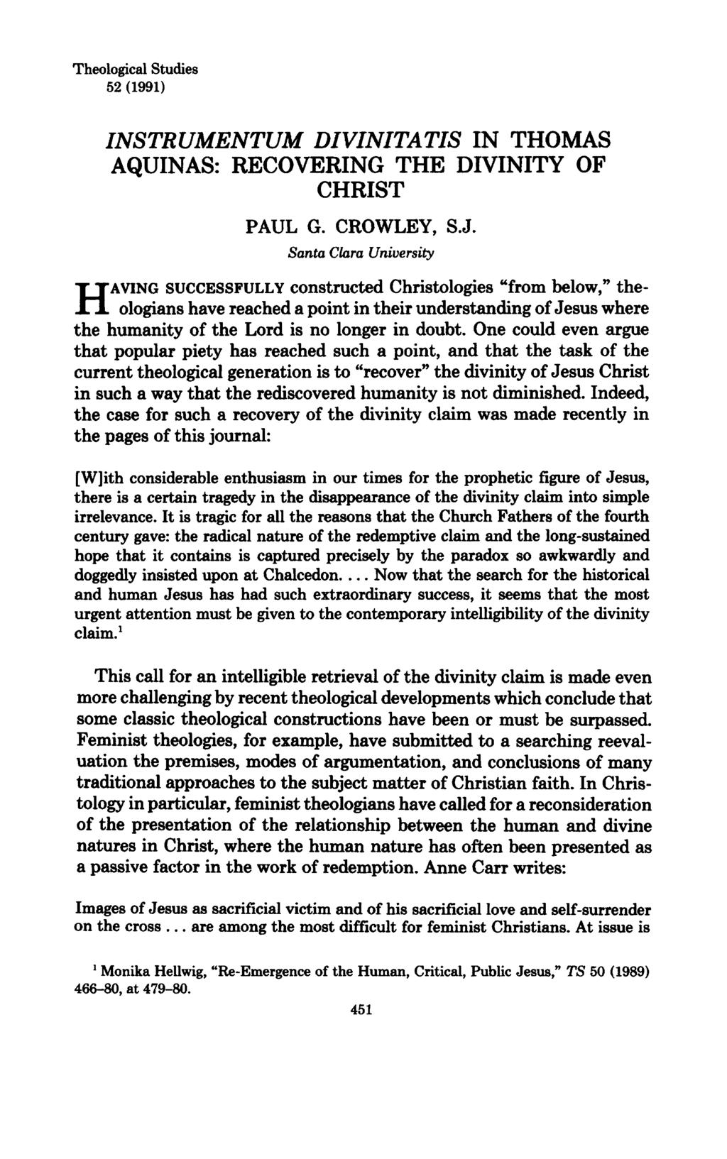 Theological Studies 52 (1991) INSTRUMENTUM DIVINITATIS IN THOMAS AQUINAS: RECOVERING THE DIVINITY OF CHRIST PAUL G. CROWLEY, S.J.