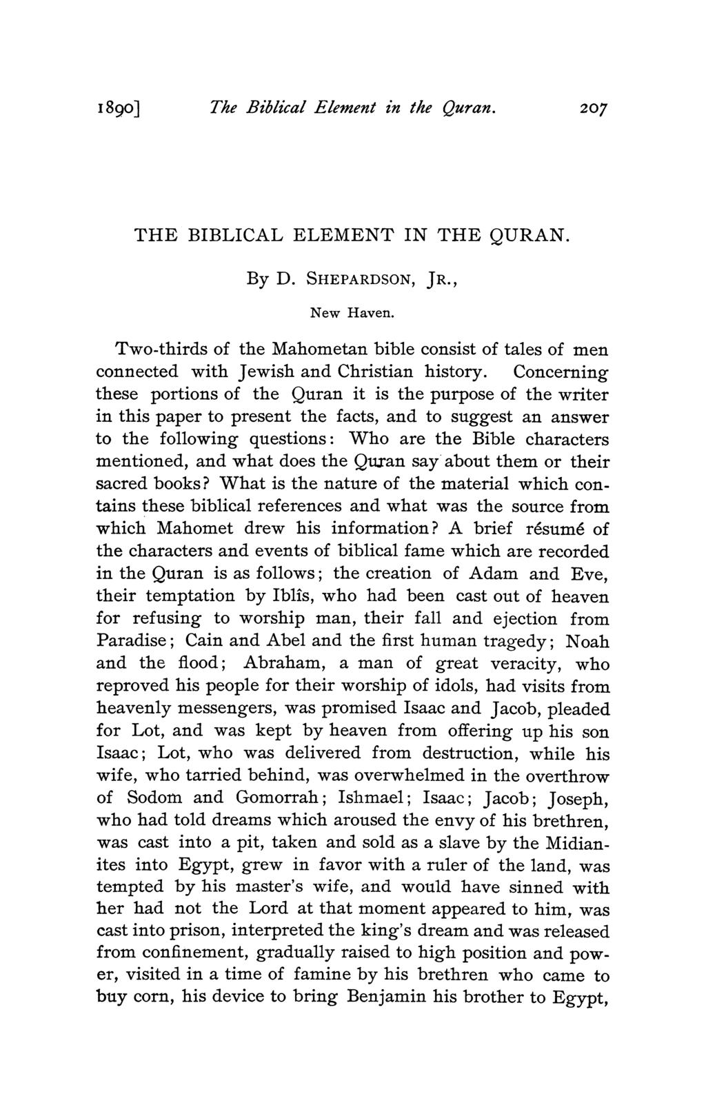 I89o] The Biblical Element in the Quran. 207 THE BIBLICAL ELEMENT IN THE QURAN. By D. SHEPARDSON, JR., New Haven.