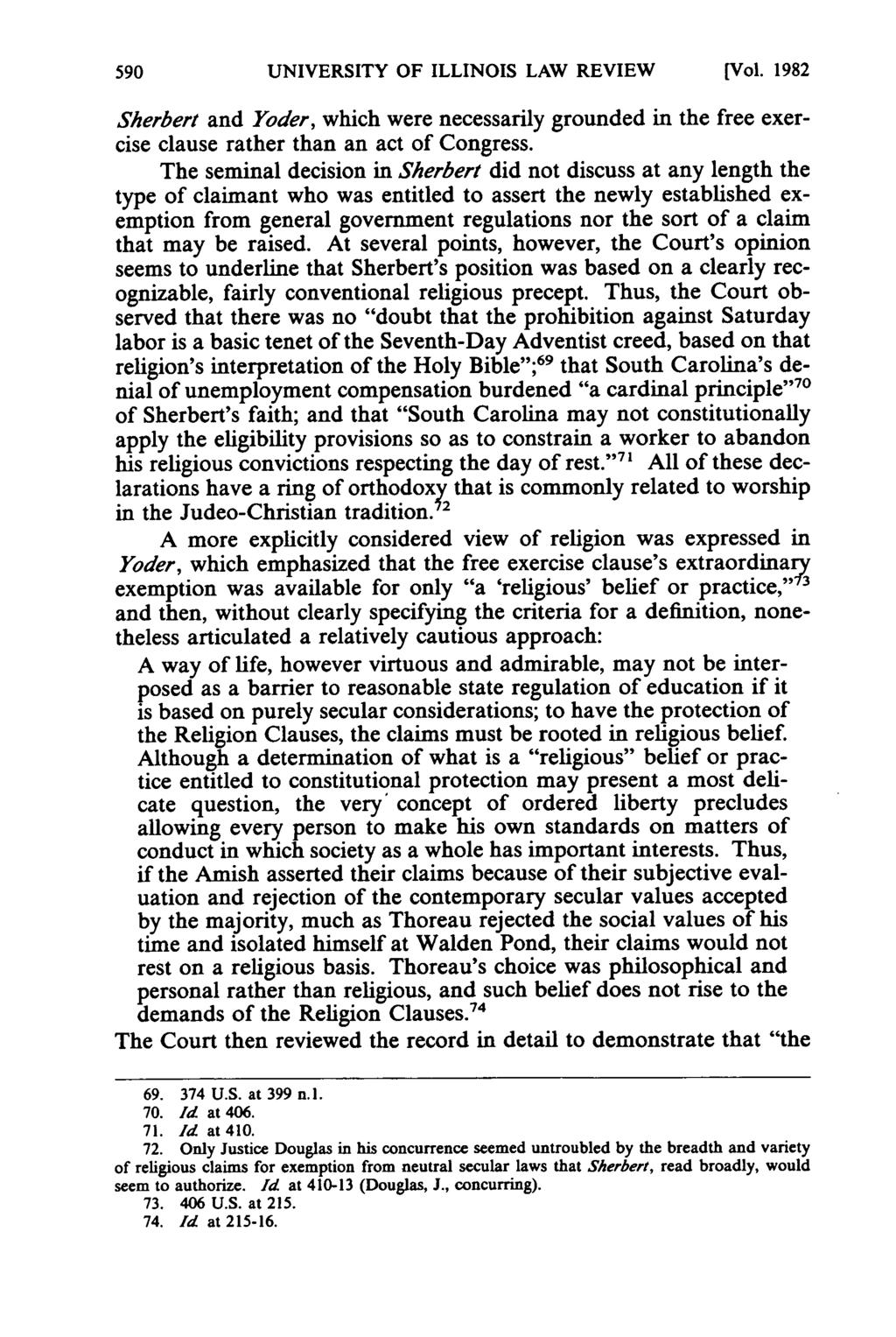 UNIVERSITY OF ILLINOIS LAW REVIEW [Vol. 1982 Sherbert and Yoder, which were necessarily grounded in the free exercise clause rather than an act of Congress.
