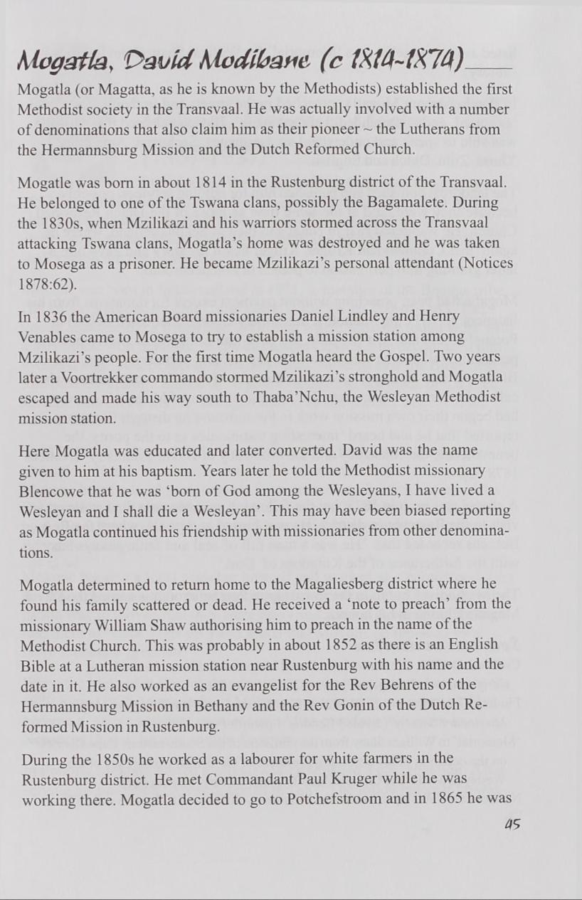 klogadla, David Kiodibam (c fxm~fx7h) Mogatla (or Magatta, as he is known by the Methodists) established the first Methodist society in the Transvaal.