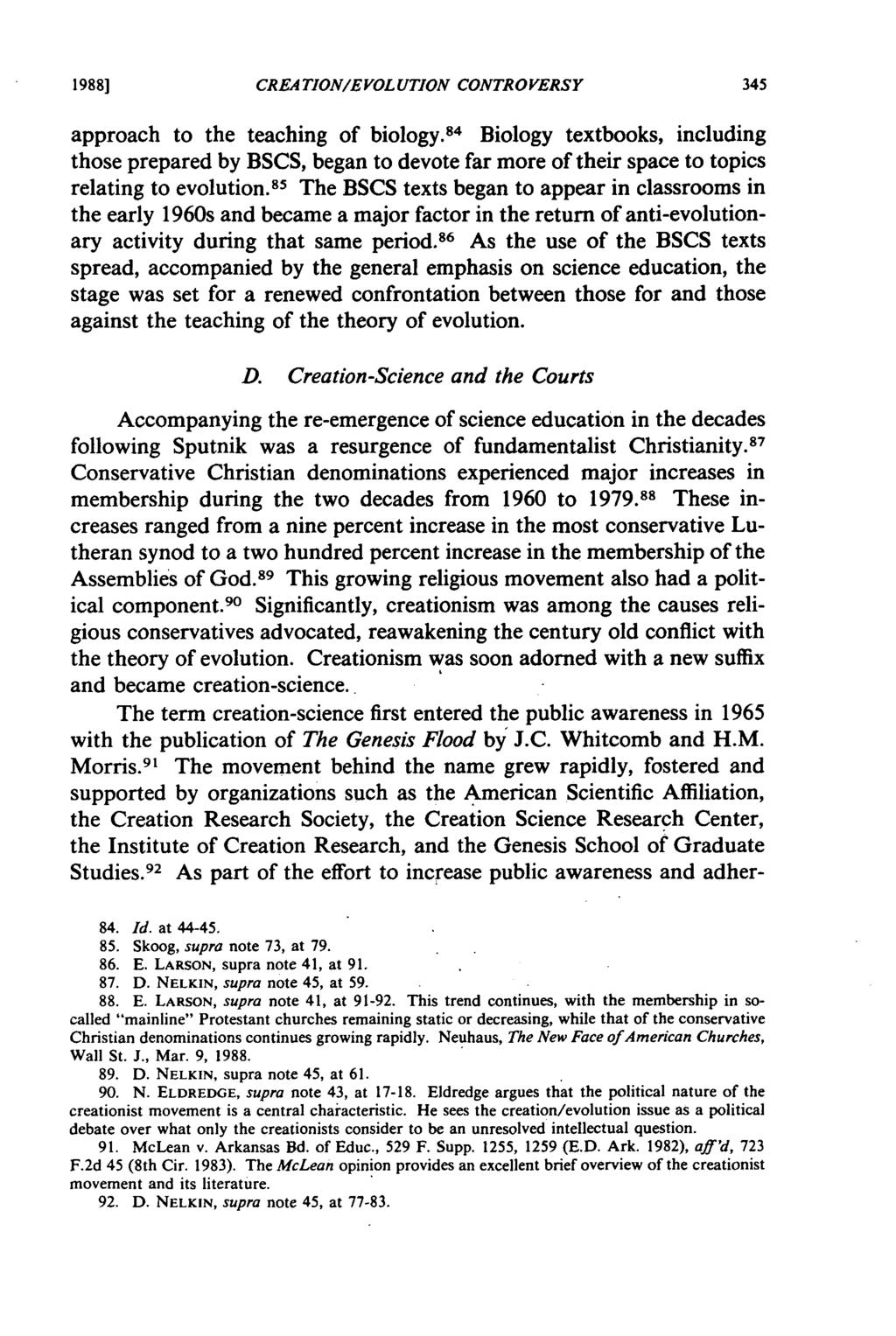 1988] CREATION/EVOLUTION CONTROVERSY approach to the teaching of biology.