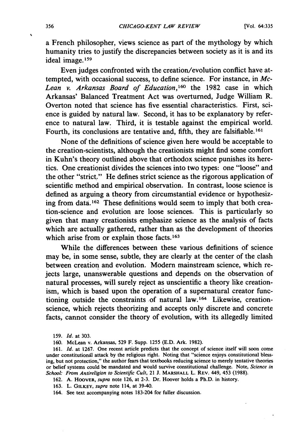 CHICAGO-KENT LAW REVIEW [Vol. 64:335 a French philosopher, views science as part of the mythology by which humanity tries to justify the discrepancies between society as it is and its ideal image.