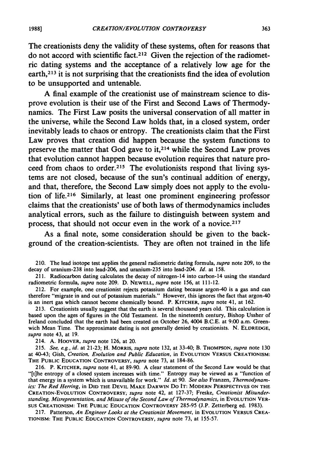 1988] CRE4 TIONIE VOL UTION CONTROVERSY The creationists deny the validity of these systems, often for reasons that do not accord with scientific fact.