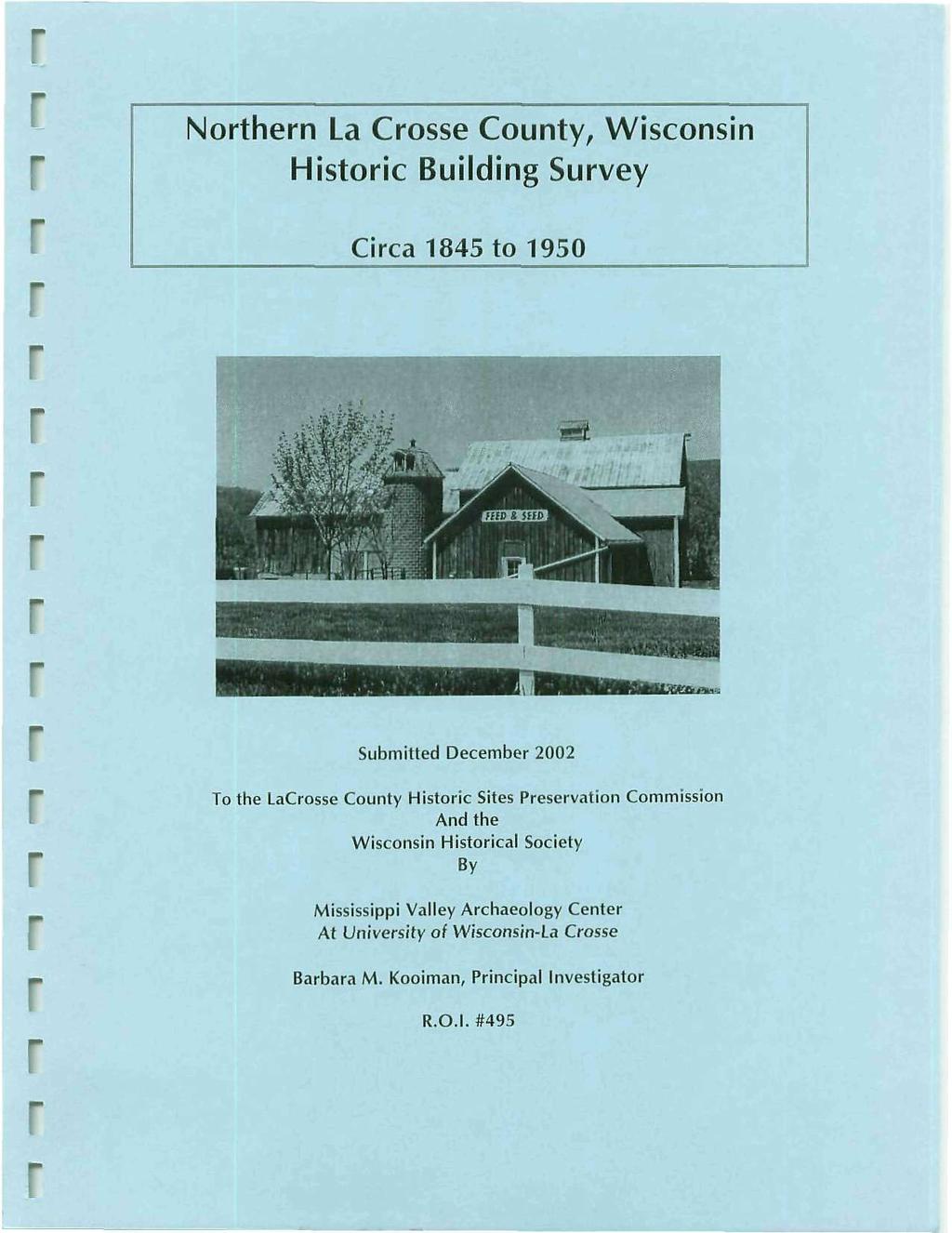 Nothen La Cosse County, Wisconsin Histoic Building Suvey Cica 845 to 950 Submitted Decembe 2002 To the LaCosse County Histoic Sites Pesevation Commission