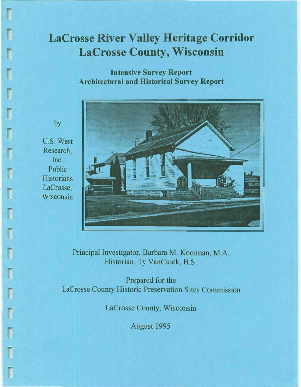 LaCosse Rive Valley Heitage Coido LaCosse County, Wisconsin Intensive Suvey Repot Achitectual and Histoical Suvey Repot Pincipal Investigato,
