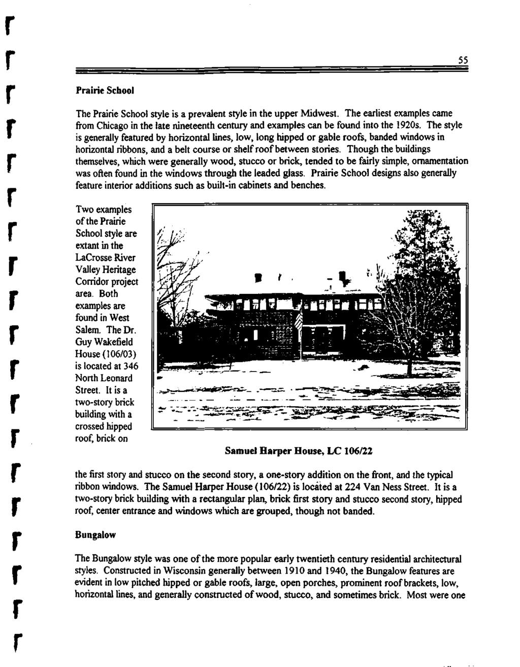 55 Paiie School The Paiie School style is a pevalent style in the uppe Midwest. The ealiest examples came fom Chicago in the late nineteenth centuy and examples can be found into the 920s.
