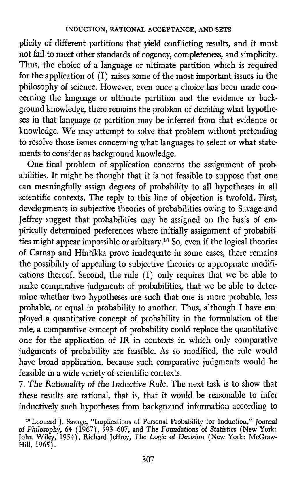 INDUCTION, RATIONAL ACCEPTANCE, AND SETS plicity of different partitions that yield conflicting results, and it must not fail to meet other standards of cogency, completeness, and simplicity.