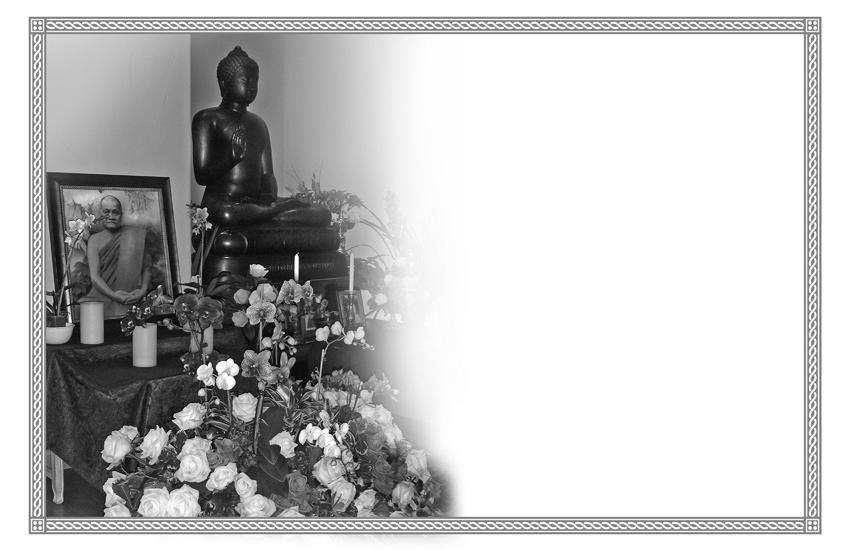 Sanghapala Foundation ABHAYAGIRI BUDDHIST MONASTERY 16201 Tomki Road, Redwood Valley, CA 95470 NON PROFIT ORG. U.S. POSTAGE PAID Ad-Vantage Return Service Requested Life as Skill Sekho pathavim