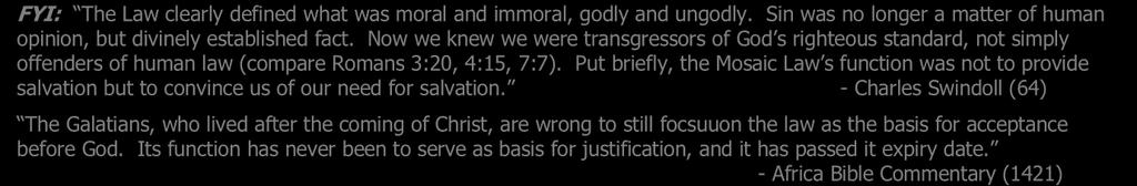 Now we knew we were transgressors of God s righteous standard, not simply offenders of human law (compare Romans 3:20, 4:15, 7:7).