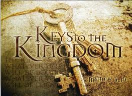 And I will give unto thee the keys of the Kingdom of Heaven.