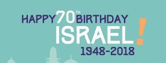 SUNDAY, APRIL 22, 2018```11:30-4:00PM ISRAEL S 70 th YEAR Join us for a Brunch in celebrating the 70 th anniversary of the rebirth of the State of Israel. Brunch will be held at the GW Ballroom.