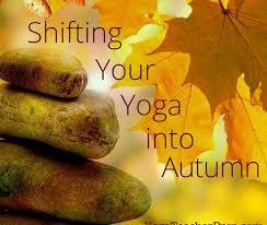 Emma's Autumn Yoga Newsletter 2017 Hello Yogis and fellow adventurers!
