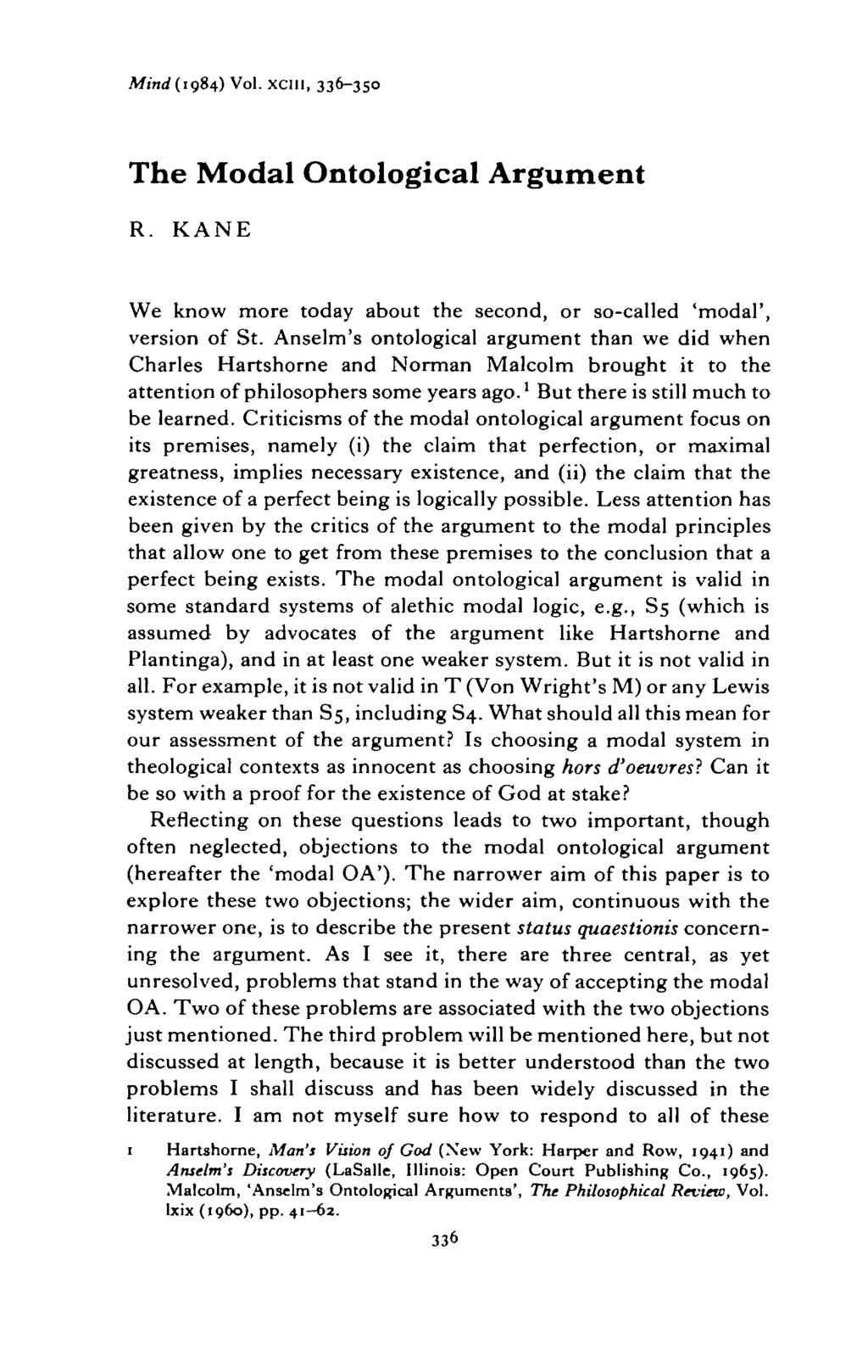 Mind (1984) Vol. XCIII, 336-350 The Modal Ontological Argument R. KANE We know more today about the second, or so-called 'modal', version of St.