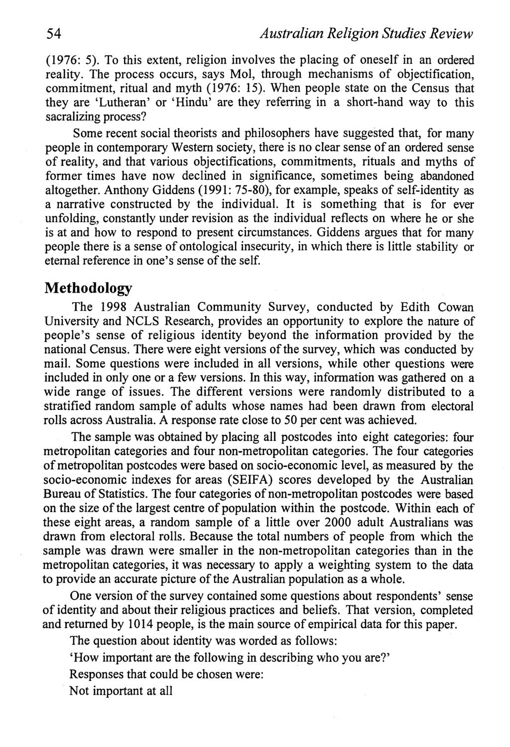 54 Australian Religion Studies Review (1976: 5). To this extent, religion involves the placing of oneself in an ordered reality.