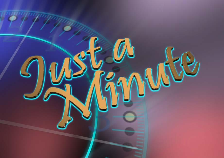 00hrs JUST A MINUTE is a new programme that gives viewers a