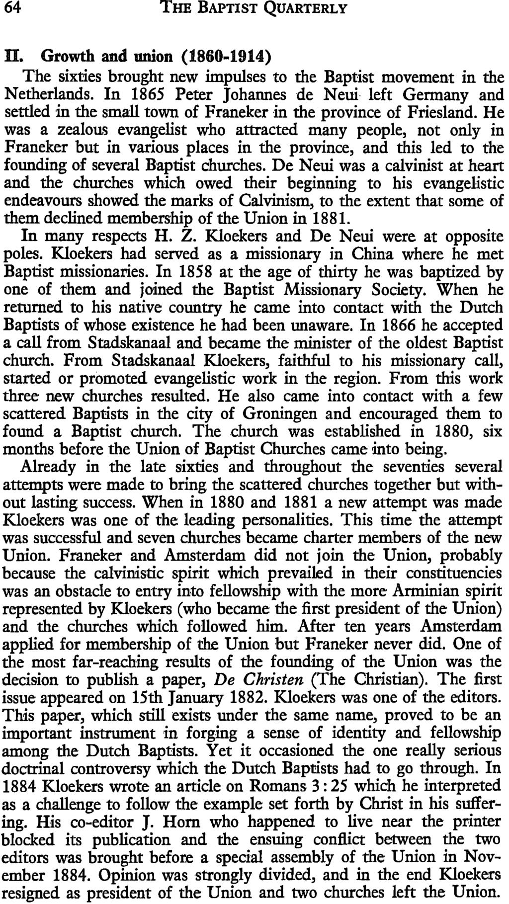 64 THE BAPTIST QUARTERLY n. Growth and union (1860-1914) The sixties brought new impulses to the Baptist movement in the Netherlands.