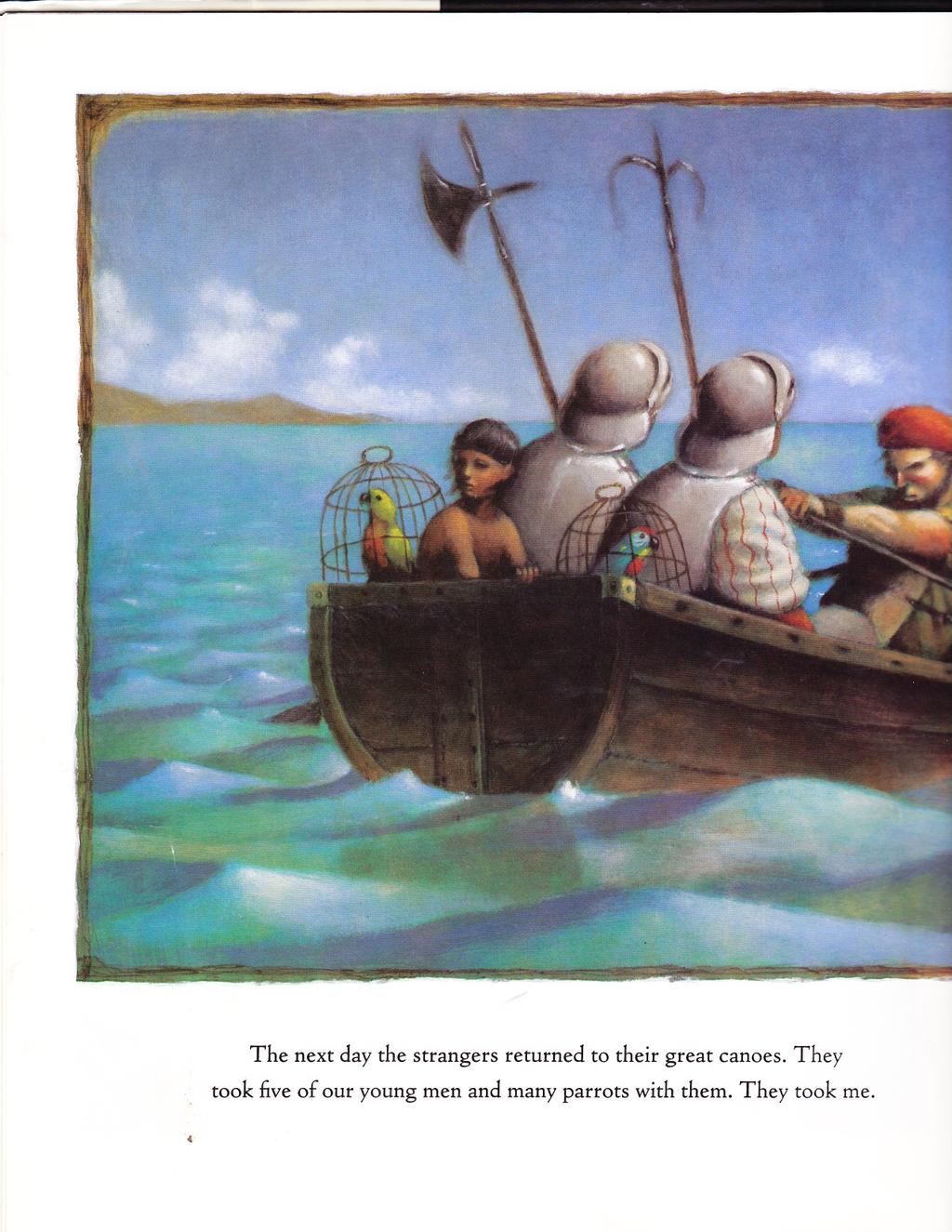 1' i tu t" "*'n*.j' c The next day the srangcrs returncd to their great canoes.