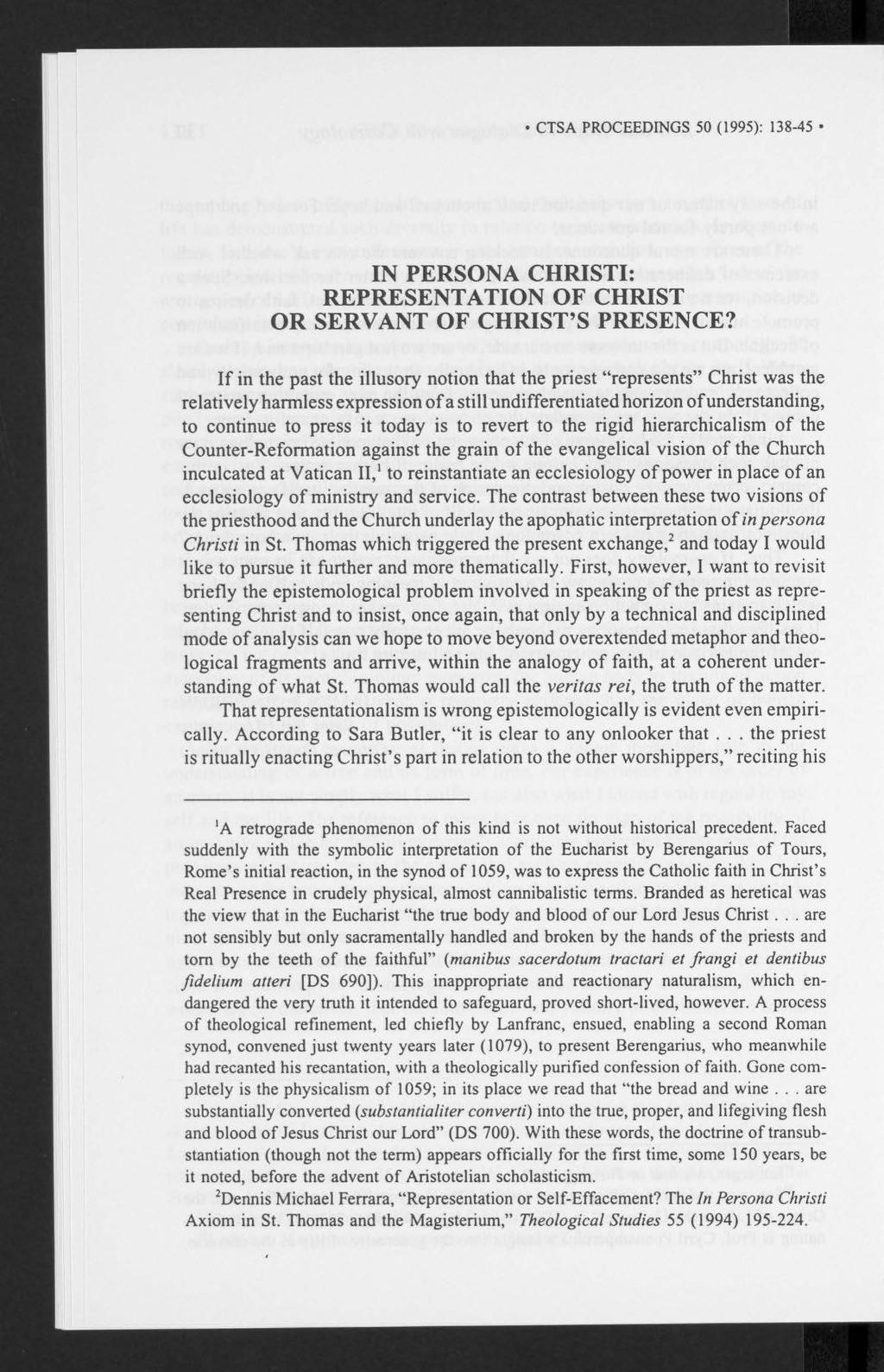 CTSA PROCEEDINGS 50 (1995): 138-45 IN PERSONA CHRISTI: REPRESENTATION OF CHRIST OR SERVANT OF CHRIST'S PRESENCE?