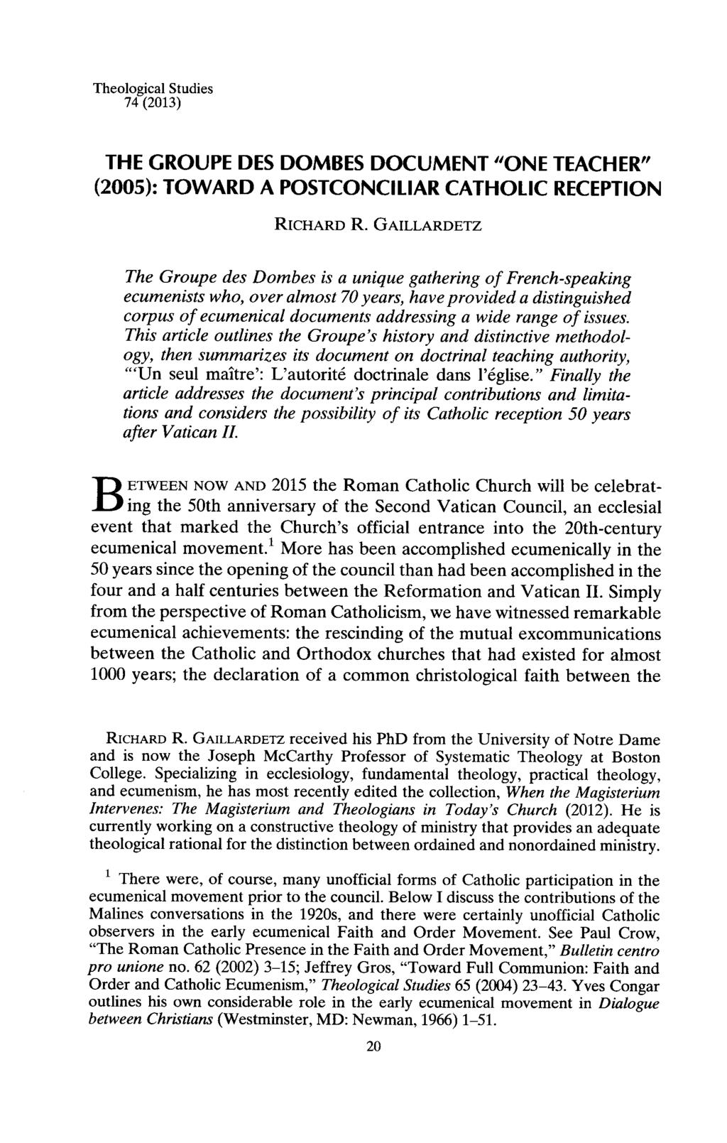 Theological Studies 74 (2013) TEACHER ONE THE GROUPE DES DOMBES DOCUMENT (2005): TOWARD A POSTCONCILIAR CATHOLIC RECEPTION R i c h a r d R.