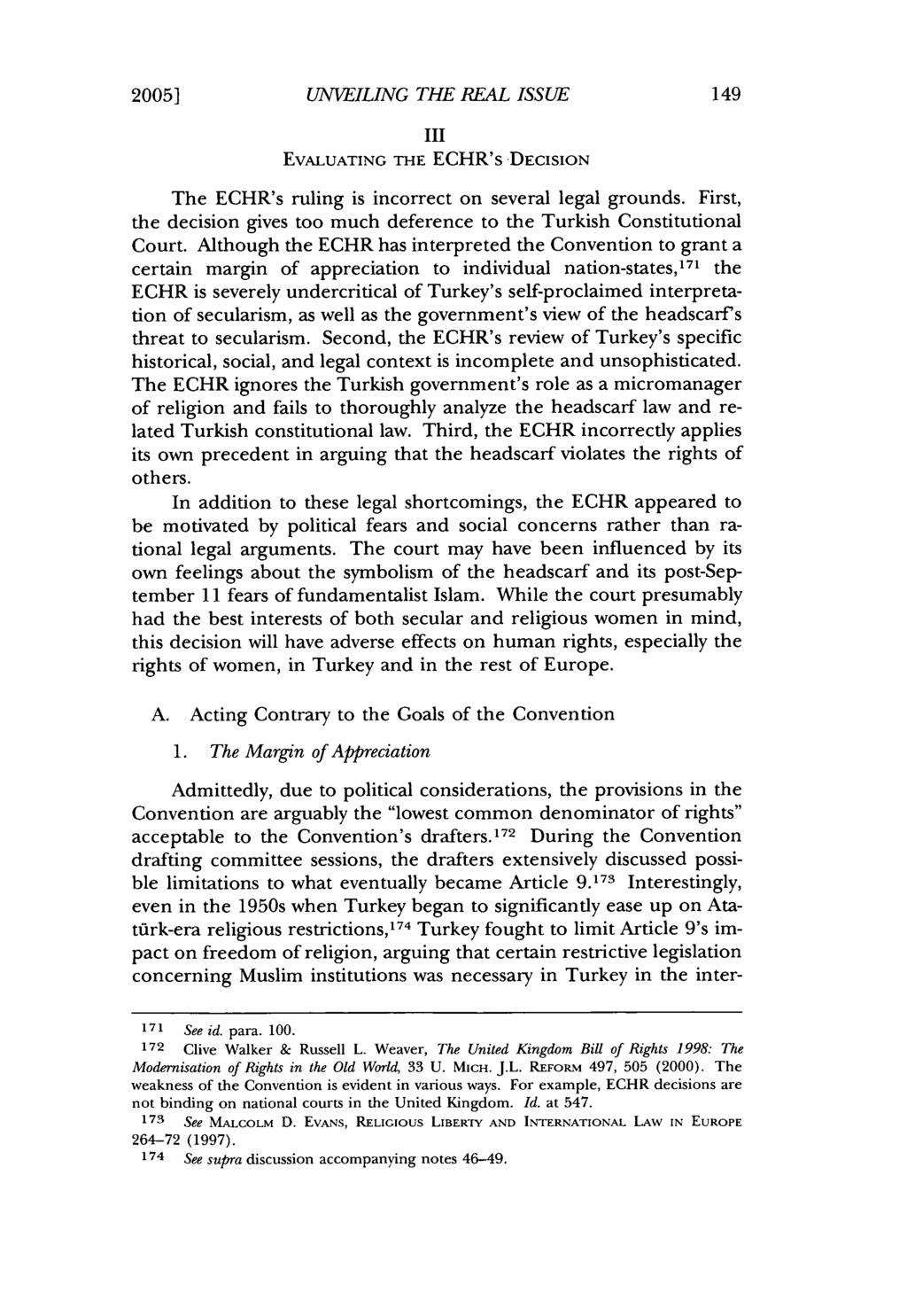 2005] UNVEILING THE REAL ISSUE III EVALUATING THE ECHR's DECISION The ECHR's ruling is incorrect on several legal grounds.