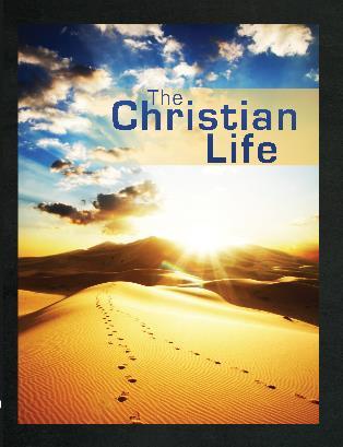 Christian Life Making the decision to become a Christian by making Jesus Christ your Savior begins an adventure that will continue for the rest of your life and for all eternity.