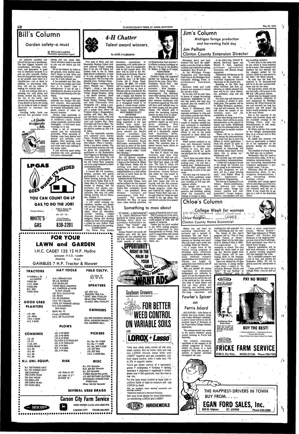 I 6B CLINTON COUNTY NEWS, ST JOHNS, MICHIGAN / / May 23,1974 Bll's Column Garden safefy-a must An untmely.accdent'can take all the joy out of gardenng.