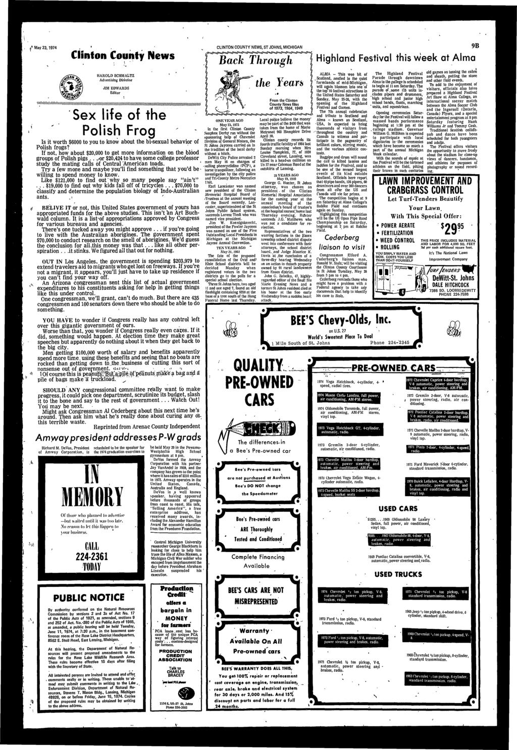 May 23,1974 Clnton County News CLINTON COUNTY NEWS, ST JOHNS, MICHIGAN Back Through f Hghland Festval ths week at Alma 9B 1 HAROLD SCHMALTZ Advertsng Drector JIM EDWARDS Edtor MW&tf:
