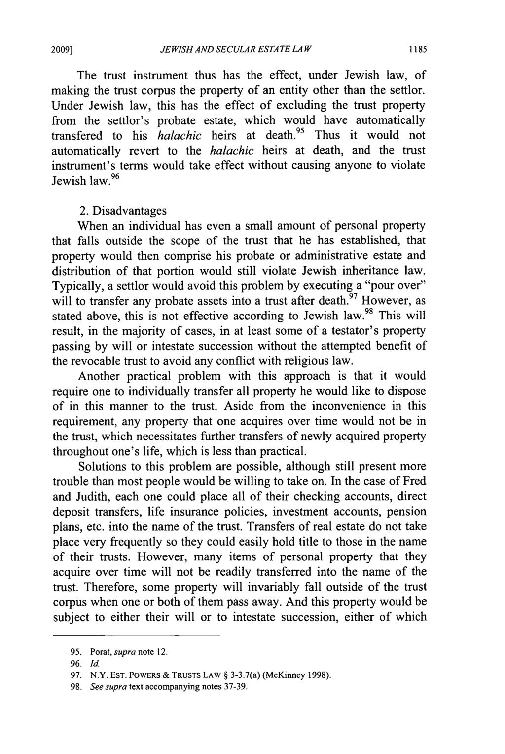 Wolf: Resolving the Conflict Between Jewish and Secular Estate Law 2009] JEWISH AND SECULAR ESTATE LAW The trust instrument thus has the effect, under Jewish law, of making the trust corpus the