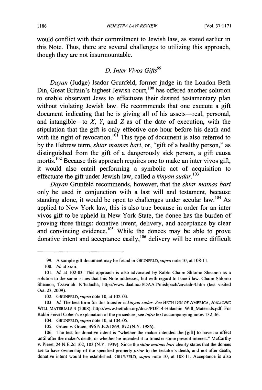 Hofstra Law Review, Vol. 37, Iss. 4 [2009], Art. 11 HOFSTRA LAW REVIEW [Vol. 37:1171 would conflict with their commitment to Jewish law, as stated earlier in this Note.
