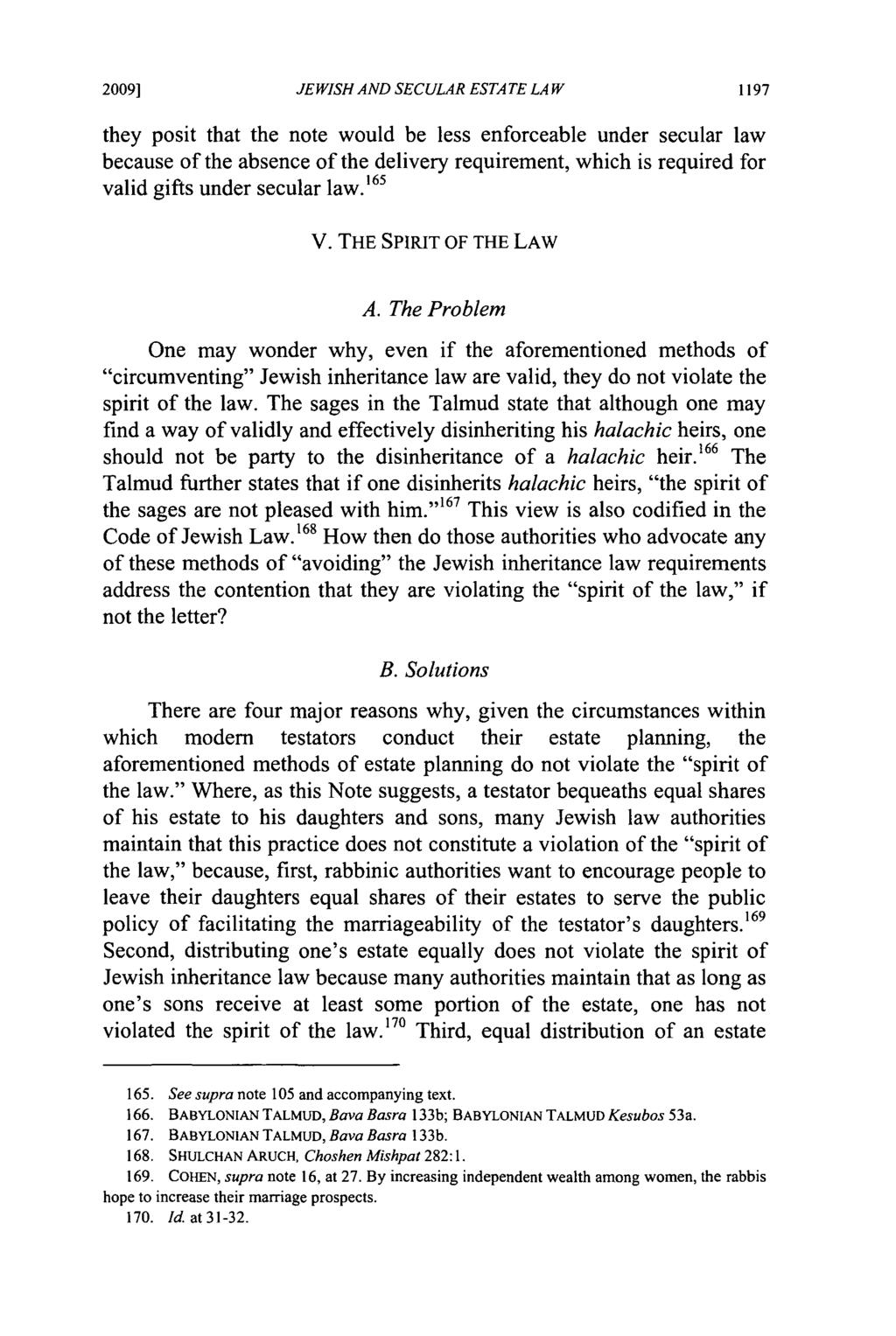 Wolf: Resolving the Conflict Between Jewish and Secular Estate Law 2009] JEWISH AND SECULAR ESTATE LAW they posit that the note would be less enforceable under secular law because of the absence of