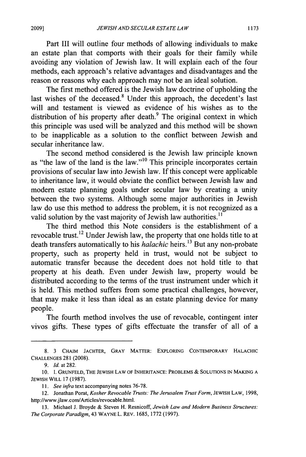 2009] Wolf: Resolving the Conflict Between Jewish and Secular Estate Law JEWISH AND SECULAR ESTATE LAW Part III will outline four methods of allowing individuals to make an estate plan that comports